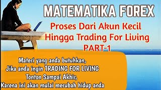TRADING FOR LIVING || MATEMATIKA FOREX PART-1 || BBMA INDONESIA
