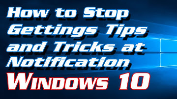 How to Stop Tips and Tricks as Notifications at Action Center in Windows 10 | Definite Solutions