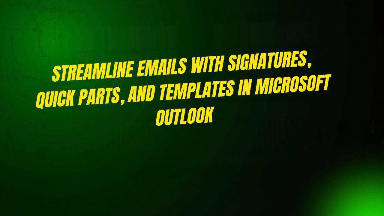 Stream Line Email Streamline Emails with Signatures, Quick Parts, and Templates in ...
