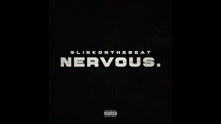 SlinkOnTheBeat - Nervous