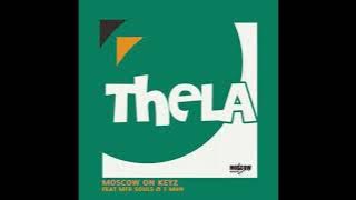 Moscow On Keyz - Thela (feat. MFR Souls & T-man)