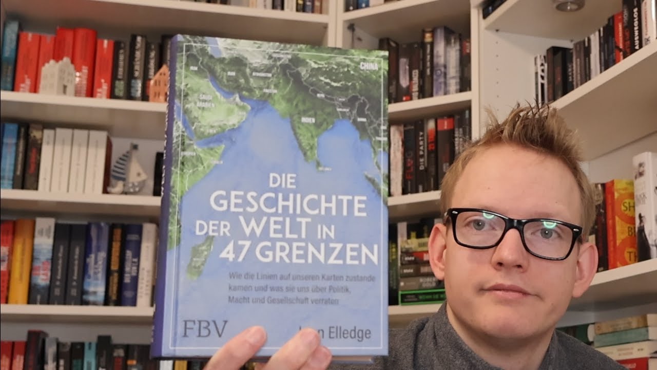 Faszination und Kuriosität von Grenzen - Rezension: Die Geschichte der Welt in 47 Grenzen