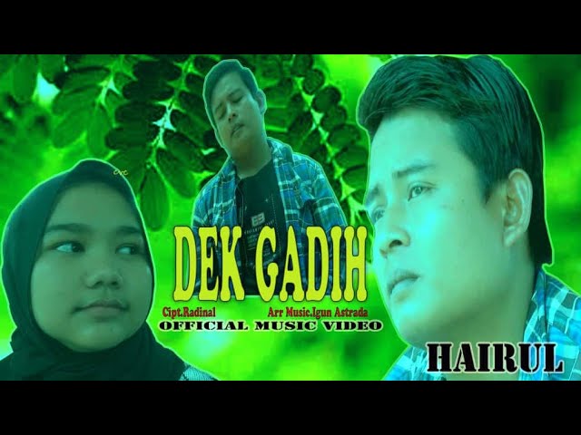 Lagu jambi terbaru 2023 || DEK GADIH || KHAIRUL ( Official music video ) @khairul basyari channel class=