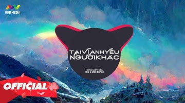 TẠI VÌ ANH YÊU NGƯỜI KHÁC - HANA CẨM TIÊN ( HHD X MUS REMIX ) Em Không Buồn Đau Đâu Anh Ơi Remix