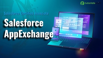 Salesforce AppExchange | Salesforce Certified Associate Course