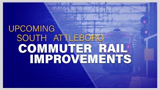 MBTA Public Meeting on South Attleboro Commuter Rail Station