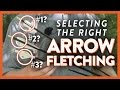 Selecting the Right Arrow Fletching