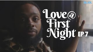 Love@FirstNight - Season 3 | Ep 7- Gary's Back