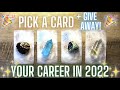 YOUR CAREER IN 2022💰💚 Pick a Card + Personal Reading Giveaway!🎉