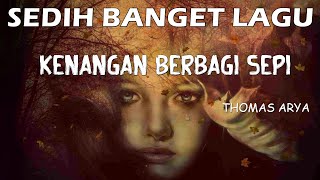 Download lagu Thomas Arya - Kenangan Berbagi Sepi [ Lyric Video]