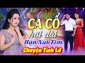 TÂN CỔ GIAO DUYÊN 2026🔥Hận Nát Tim! Lương Hồng Huệ, Cổ Thạch Xuyên Ca Cổ Hơi Dài 2026🔥CA CỔ HƠI DÀI