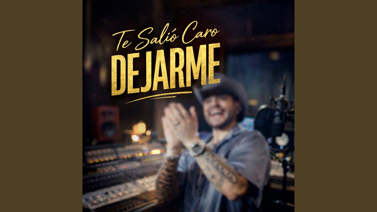 Te Salió Caro Dejarme