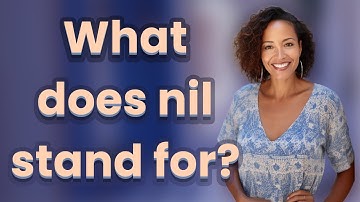 What does nil stand for?