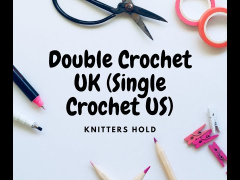 Crochet for Knitters (XL) - UK Double crochet (dc)/US single crochet(sc)