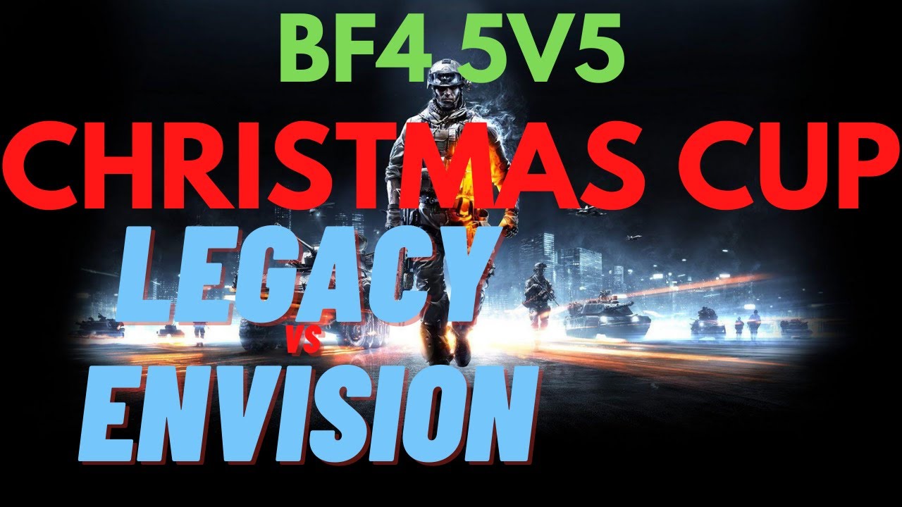 BF4 5vs5 Competitive Christmas Cup. 12/20/2020: Legacy vs enVision (AWESOME GAME)
