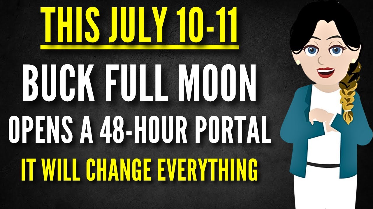 This July 10-11, Buck Full Moon Opens a 48-Hour Portal It Will Change ...