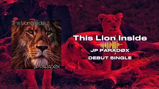 This Lion Inside Official Audio Visualizer - Jp Paradøx