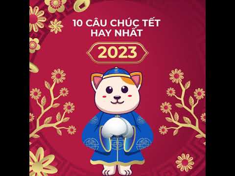 Video Top 10 câu chúc tết hay nhất 2023 - youtube