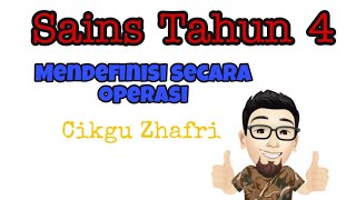 Sains Tahun 4 : Kemahiran Sainfifik (Mendefinisi Secara Operasi)