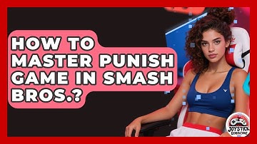 How To Master Punish Game In Smash Bros.? - Joystick Generations