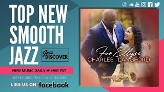 ▶️ SMOOTH JAZZ 2023 - 24/7 Music Radio "Charles Langford - For Ellyse" (@charleslangfordmusic) screenshot 4