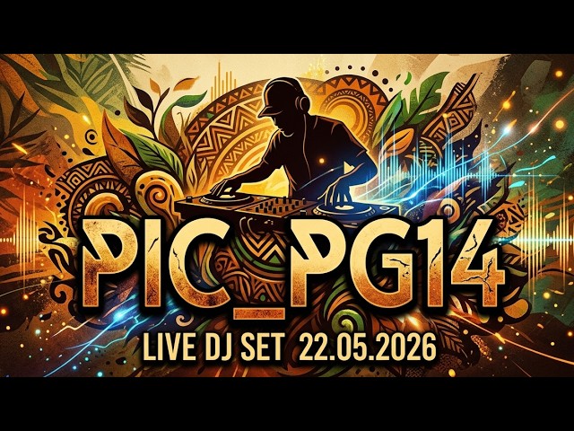 Live DJ Set By PIC_PG14 | 22.05.2026 | #afrohouse #organichouse