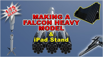 Making a Falcon Heavy Model & iPad Stand