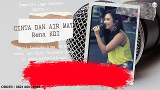Download Lagu CINTA DAN AIR MATA - RENA KDI Karaoke Tanpa Vokal MP3
