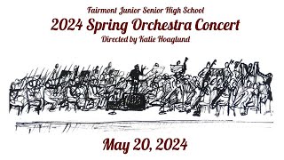 FJHS Orchestra Concert, May 20, 2024 - Fairmont Area Schools, Fairmont, MN