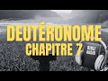 DEUTÉRONOME 7 | LA BIBLE AUDIO avec textes