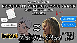 President Perfect Lyric Prank (Little Miss Perfect x Haikyuu) | AranKita