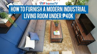 How To Furnish A Modern Industrial Living Room Under ₱40K | MF Home TV How To Furnish A Modern Industrial Living Room Under ₱40K | MF Home TV