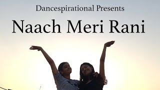 Naach Meri Rani: Guru Randhawa | Dancespirational Choreography | Easy Steps