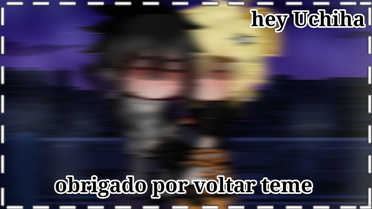 a missão pt4}♡ obrigado por voltar teme}♡     sasunaru} 🖤💛 {sasuke renegado} continua