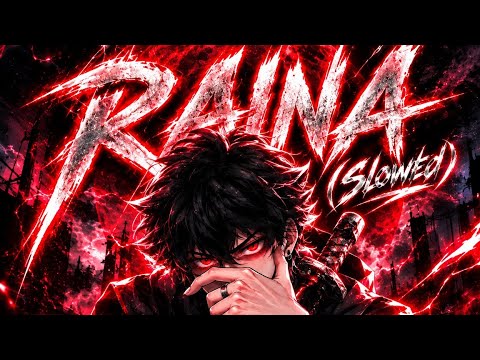 RAINA (Slowed)