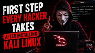 First Step Every Hacker Takes After Installing Kali Linux