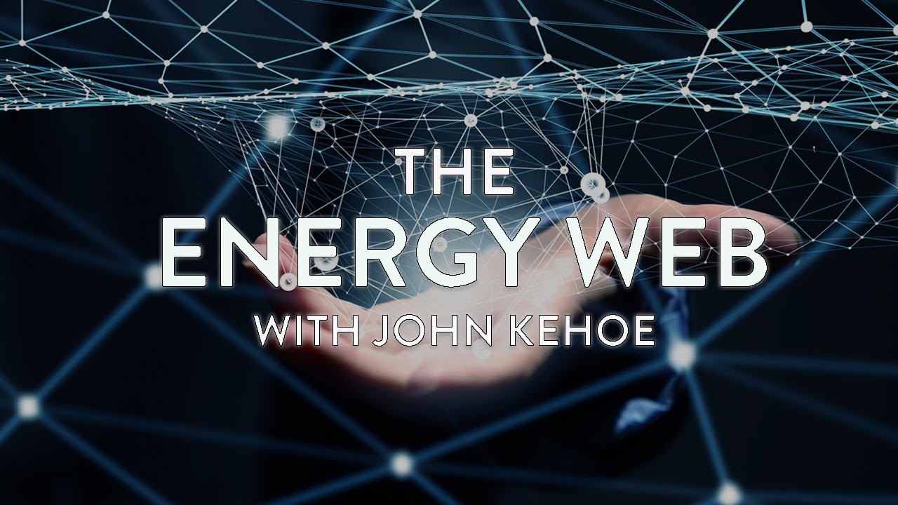 John Kehoe: The Energy Web