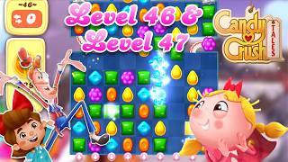 Level 46 & Level 47 - Candy Crush Tales