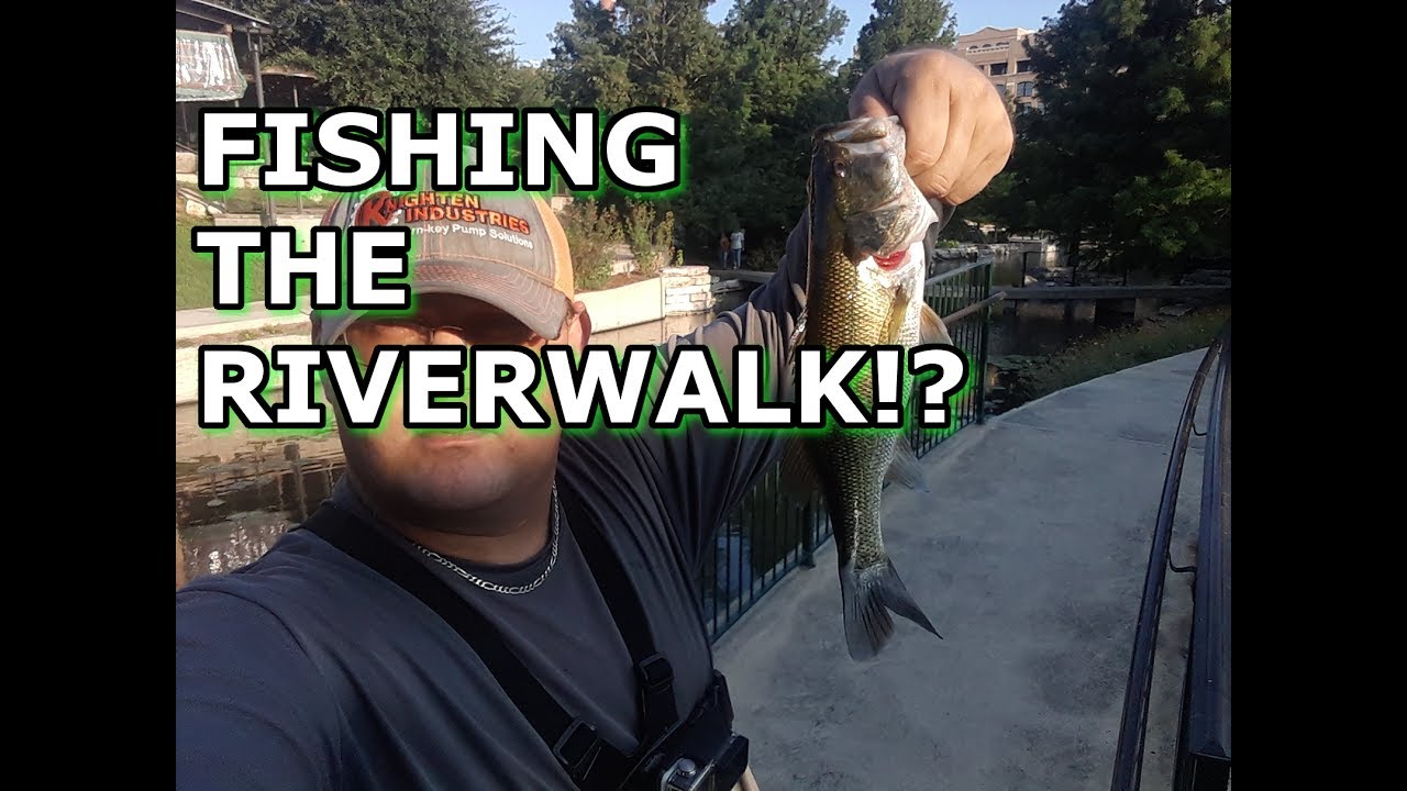 Fishing the Riverwalk in Downtown San Antonio YouTube