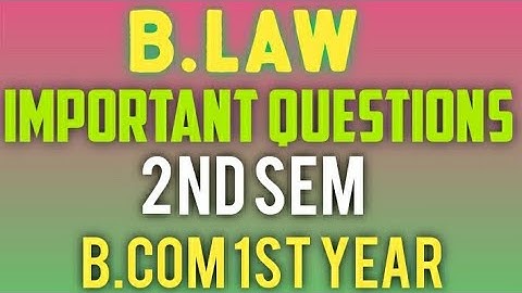 Business Law # 2nd sem important questions # b.com 1st year