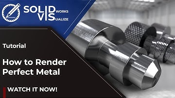 Solidworks Visualize Tutorial - Rendering Metal Appearance