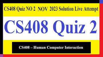 CS408 Quiz 2 | CS408 – Human Computer Interaction | CS408 Quiz 2 Fall 2023