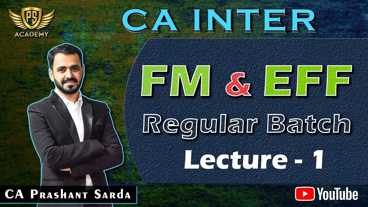 FM Lecture -1 | CA Prashant Sarda | CA Inter Group 2 - YouTube