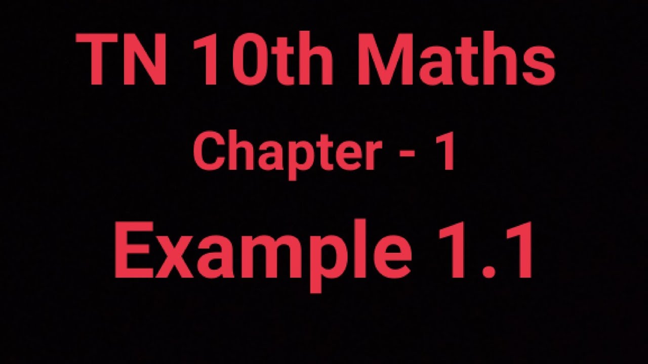 TN 10th Maths Chapter 1 Example 1.1 - YouTube
