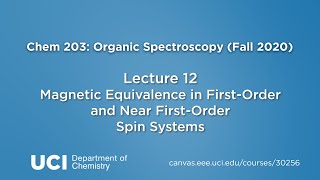 Chem 203. Lecture 12: Magnetic Equivalence, Spin Systems, and Pople Notation