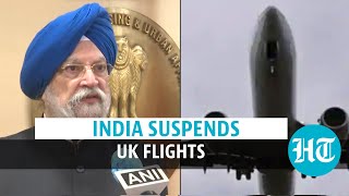 New Covid strain: India bans flights from UK; govt says ‘no need to panic’