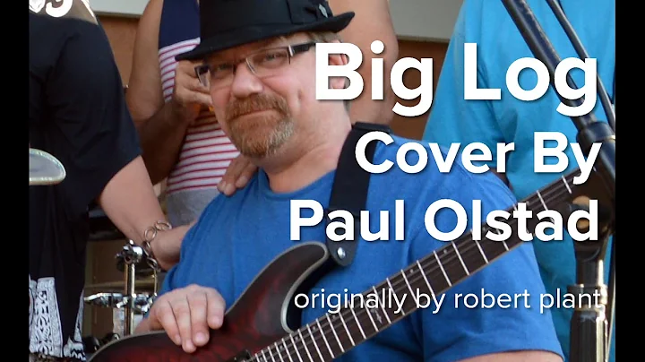 Big Log (Cover by Paul Olstad)