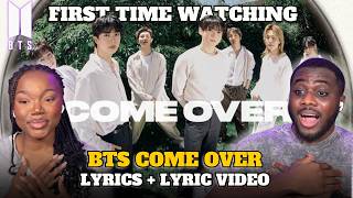 K-POP NEWBIES FIRST TIME WATCHING BTS (방탄소년단) COME OVER LYRIC VIDEO!
