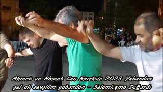 Dağardın Devamı Yabandan Gel Ah Sevgilim Yabandan Selamlaşma Ahmet Ve Ahmet Can Emeksiz 2023 Kli̇p
