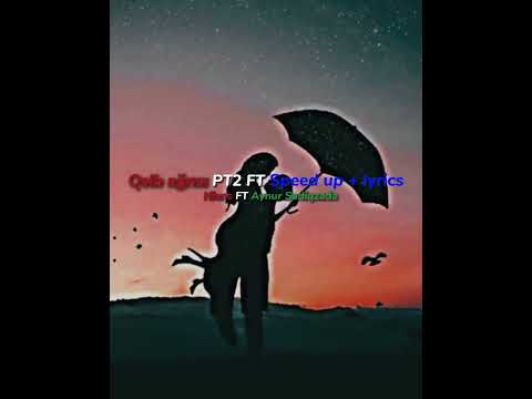 Nions & Aynur Sadiqzade - Qəlb ağrısı P2 (speed/lyrics)